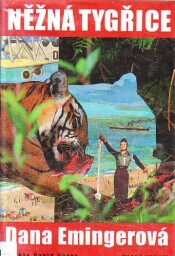 Něžná tygřice od Dana Emingerová