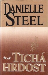 Tichá hrdost od Danielle Steel