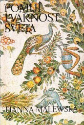 Pomíjí tvářnost světa od Hanna Malewska