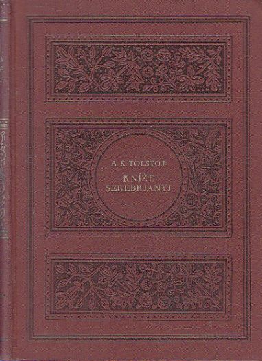 Kníže Serebrjanyj od Alexej Konstantinovič Tolstoj