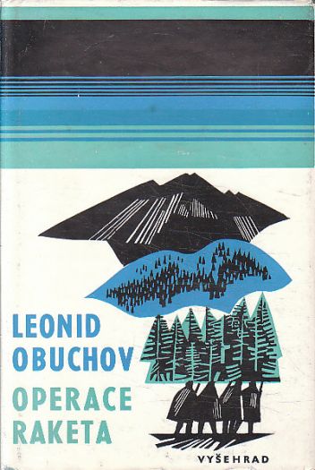 Operace Raketa od Leonid Obuchov