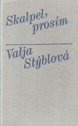 Skalpel, prosím od Valja Stýblová