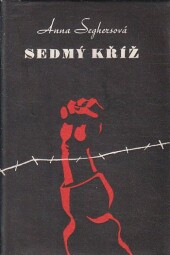 Sedmý kříž od Anna Seghers