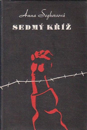 Sedmý kříž od Anna Seghers