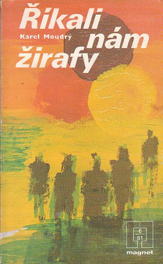 Říkali nám žirafy od Karel Moudrý