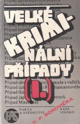 Velké kriminální případy I. od Václav Pavel Borovička