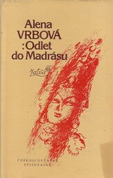 Odlet do Madrásu od Alena Vrbová