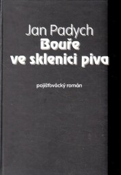 Bouře ve sklenici piva od Jan Padych