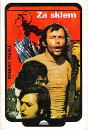 Za sklem od Robert Merle
