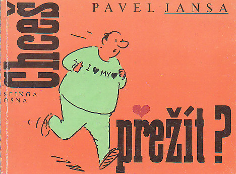 Chceš přežít? od Pavel Jansa