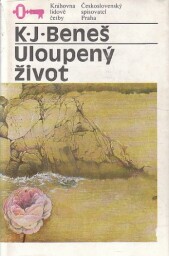 Uloupený život od Karel Josef Beneš