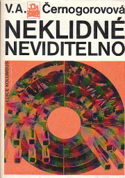 Neklidné neviditelno od Věra Alexandrovna Černogorova