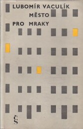 Město pro mraky od Lubomír Vaculík