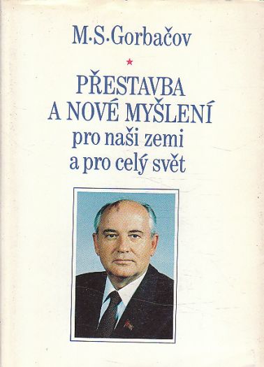 Přestavba a nové myšlení od Michail Gorbačov