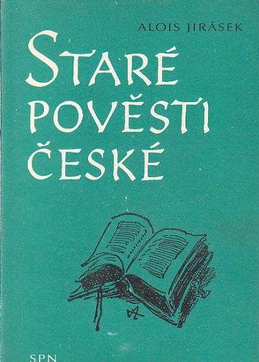 Staré pověsti české od Alois Jirásek