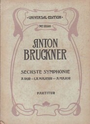 Anton Brugner Sechste symphonie