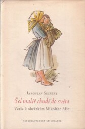 Šel malíř chudě do světa od Jaroslav Seifert & Mikoláš Aleš