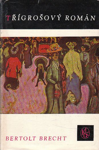 Třígrošový román od Bertolt Brecht