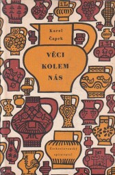 Věci kolem nás od Karel Čapek