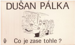 Co je zase tohle? od  Dušan Pálka