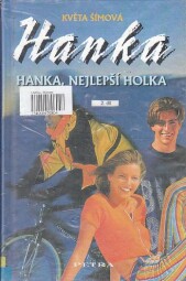Hanka - Hanka, nejlepší holka od Květa Šímová