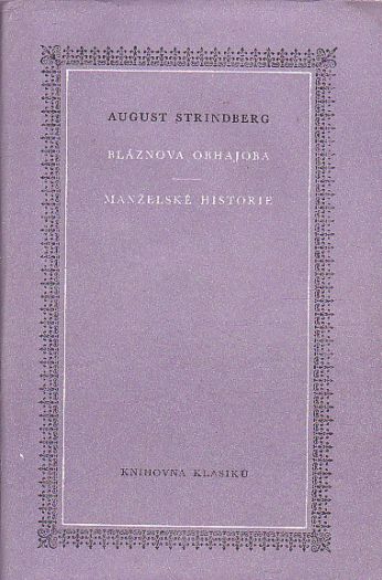 Bláznova obhajoba / Manželské historie od August Strindberg