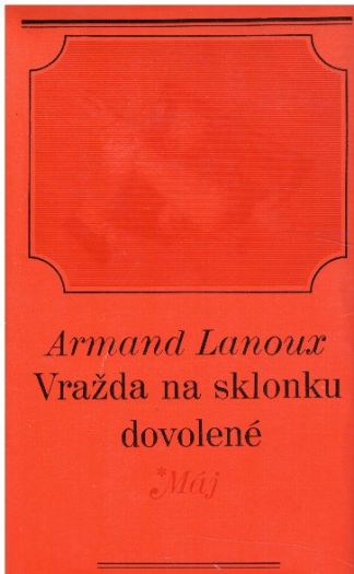 Vražda na sklonku dovolené od Armand Lanoux