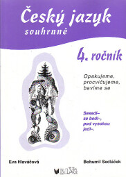 Český jazyk souhrně. 4 ročník.
