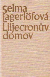 Liljecronův domov od Selma Lagerlöf