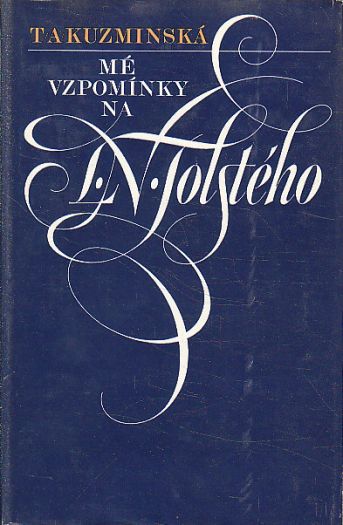 Mé vzpomínky na L. N. Tolstého od T. A. Kuzminská