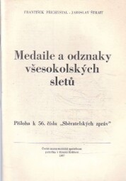 Medaile a odznaky všesokolskýcch sletů.