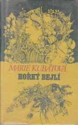 Hořký bejlí od Marie Kubátová