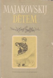 Majakovskij dětem od Vladimír Vladimirovič Majakovskij