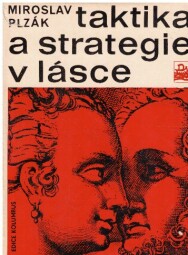 Taktika a strategie v lásce od Miroslav Plzák