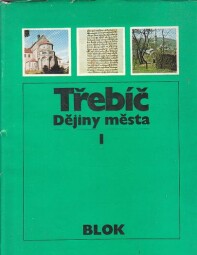 Třebíč: Dějiny města I. od Jiří Uhlíř....