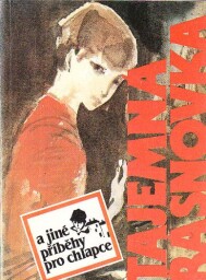 Tajemná Řásnovka a jiné příběhy pro chlapce od Jaroslav Foglar, Jaromír Tomeček, František Tenčík.