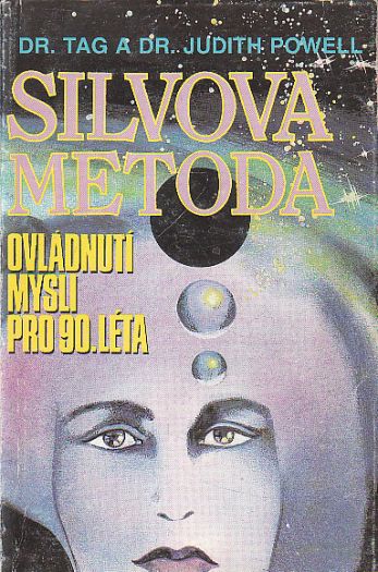 Silvova metoda - Ovládnutí mysli pro 90. léta od Judith Powell