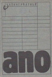 Vážení přátelé, ano od Ladislav Pecháček