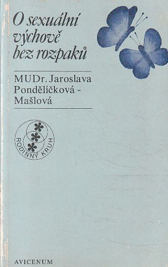 O sexuální výchově bez rozpaků od Jaroslava Pondělíčková-Mašlová