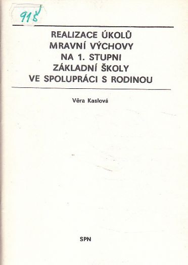 Realizace úkolů mravní výchovy na 1. stupni základní školy ve spolupráci s rodinou