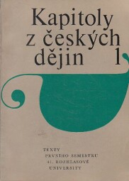 Kapitoly z českých dějin 1.