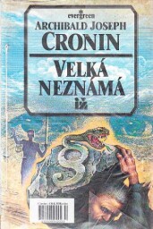 Velká neznámá od Archibald Joseph Cronin