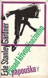 Případ křivopřísežného papouška od Erle Stanley Gardner