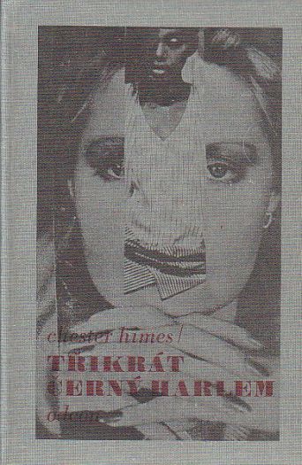 Třikrát černý Harlem od Chester Himes