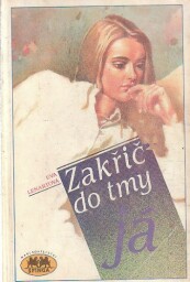 Zakřič do tmy já od Eva Lenartová