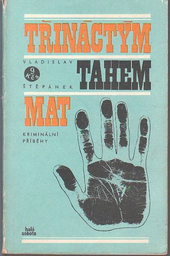 Třináctým tahem mat od Vladislav Štěpánek