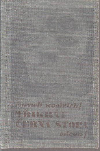 Třikrát černá stopa od Cornell Woolrich