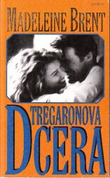 Tregaronova dcera od Madeleine Brent (p)