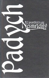 Z pravěkých ság - Nesmrtelný od Jan Padych