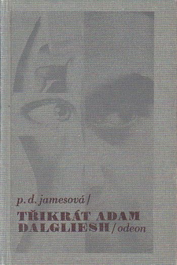 Třikrát Adam Dalgliesh od Phyllis Dorothy James